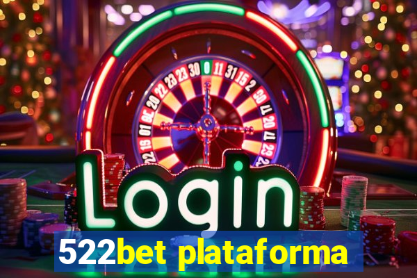 522bet plataforma